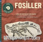 Fosiller / Genç Bir Bilim İnsanı İçin Kılavuz