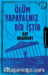 Ölüm Yapayalnız Bir İştir