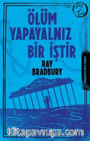 Ölüm Yapayalnız Bir İştir