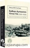 Balkan Açmazının Yirmi Yılı (1900-1920)