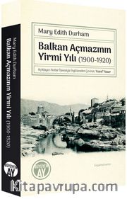 Balkan Açmazının Yirmi Yılı (1900-1920)