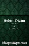 Hulusi Divanı (İnceleme-Metin)