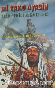Mi Taku Oyasin Kızılderili Hikmetleri