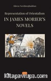 Representation of Orientalism in James Morier’s Novels