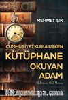 Cumhuriyet Kurulurken Kütüphane Okuyan Adam