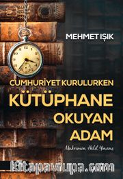 Cumhuriyet Kurulurken Kütüphane Okuyan Adam