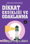 Dikkat Eksikliği ve Odaklanma 