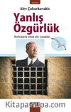 Yanlış Özgürlük