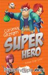 Süper Hero / Çürümüş Gezegen
