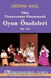 Türk Tiyatrosunun Oluşumunda Oyun Sözleri 1859-1923