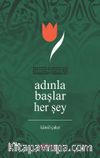 Adınla Başlar Her Şey