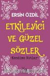 Etkileyici ve Güzel Sözler & Kendime Notlar