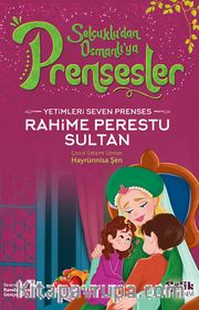 Yetimleri Seven Prenses Rahime Perestu Sultan