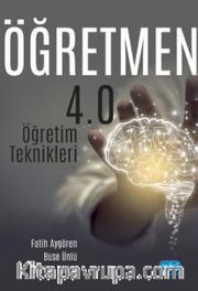 Öğretmen 4.0 : Öğretim Teknikleri
