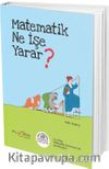 Matematik Karavanı Matematik Ne İşe Yarar? 