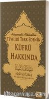 Tevhidi Terk Edenin Küfrü Hakkında