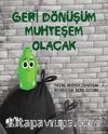 Geri Dönüşüm Muhteşem Olacak