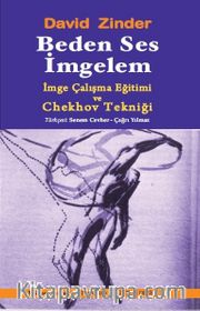 Beden Ses İmgelem <br /> İmge Çalışma Eğitimi ve Cheklov Tekniği