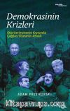 Demokrasinin Krizleri & Otoriterleşmenin Kıyısında Çağdaş Siyasetin Ahvali