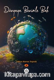 Dünyaya Benimle Bak