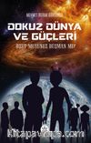 Dokuz Dünya ve Güçleri & Dost musunuz Düşman mı ?