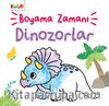 Boyama Zamanı / Dinozorlar 