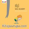 Fili Nasıl Bulurum ?