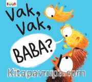 Vak, Vak, Baba ?