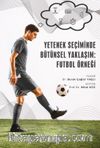 Yetenek Seçiminde Bütünsel Yaklaşım: Futbol Örneği 