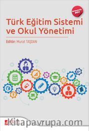 Türk Eğitim Sistemi ve Okul Yönetimi (Ekonomik Boy)
