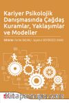 Kariyer Psikolojik Danışmasında Çağdaş Kuramlar Yaklaşımlar ve Modeller