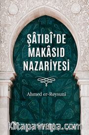 Şatıbî’de Makasıd Nazariyesi