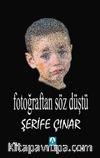 Fotoğraftan Söz Düştü