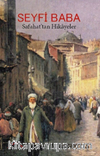 Seyfi Baba / Safahat’tan Hikayeler