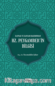 Kaynak Ve Kapsam Bakımından Hz. Peygamber'in Bilgisi