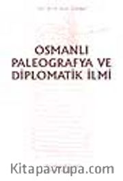 Osmanlı Paleografya ve Diplomatik İlmi