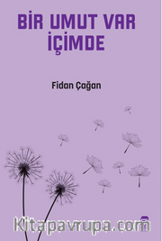 Bir Umut Var İçimde