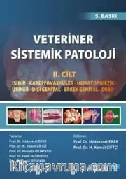 Veteriner Sistemik Patoloji (Cilt 2) <br /> Sinir - Kardiyovasküler- Hematopoietik - Üriner - Dişi Genital - Erkek Genital - Deri