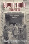 Büyük Tarih Trabzon'da