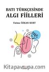 Batı Türkçesinde Algı Fiilleri