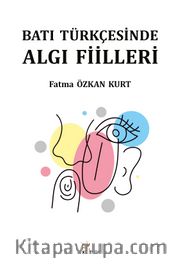 Batı Türkçesinde Algı Fiilleri