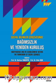 Sosyal Bilimler Çerçevesinde Bağımsızlık ve Yeniden Kuruluş