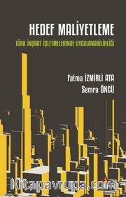 Hedef Maliyetleme: Türk İnşaat İşletmelerinde Uygulanabilirliği