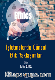 İşletmelerde Güncel Etik Yaklaşımlar