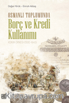Osmanlı Toplumunda Borç Ve Kredi Kullanımı