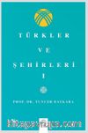 Türkler Ve Şehirler - I