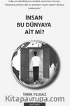 İnsan Bu Dünyaya Ait Mi?
