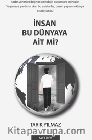İnsan Bu Dünyaya Ait Mi?