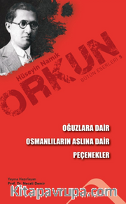 Oğuzlara Dair <br /> Osmanlıların Aslına Dair <br /> Peçenekler