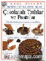 Çikolatalı Tatlılar ve Pastalar / Resimleriye Adım Adım
